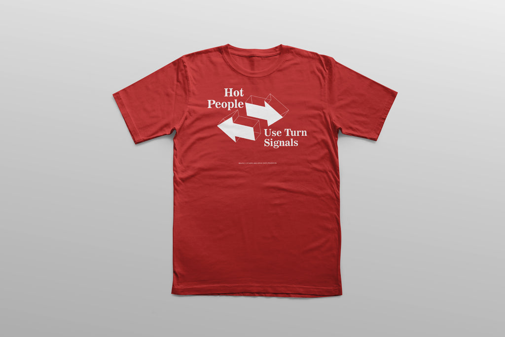 Hot People Use Turn Signals